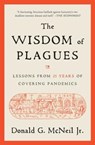 The Wisdom of Plagues - Donald G. McNeil - 9781668001400