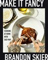 Make It Fancy - Brandon Skier - 9781668004258