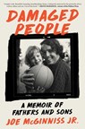Damaged People: A Memoir of Fathers and Sons - Joe McGinniss - 9781668004852