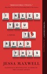 I Need You to Read This - Jessa Maxwell - 9781668008041