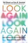 Look Again: The Power of Noticing What Was Always There - Tali Sharot - 9781668008218