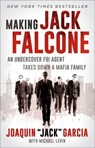 Making Jack Falcone - Joaquin "Jack" Garcia - 9781668008577