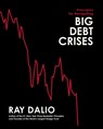 Principles for Navigating Big Debt Crises - Ray Dalio - 9781668009291