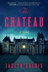 Chateau - Jaclyn Goldis - 9781668013014