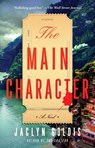 The Main Character - Jaclyn Goldis - 9781668013052