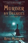 Murder by Degrees - Ritu Mukerji - 9781668015070