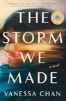 Storm We Made - Vanessa Chan - 9781668015148
