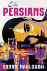 The Persians - Sanam Mahloudji - 9781668015797
