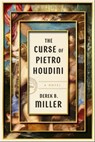 The Curse of Pietro Houdini - Derek B. Miller - 9781668020906