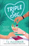 Alexander, T: Triple SEC - Tj Alexander - 9781668021989