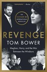 Revenge: Meghan, Harry, and the War Between the Windsors - Tom Bower - 9781668022092