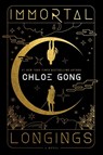 Immortal Longings - Chloe Gong - 9781668022627