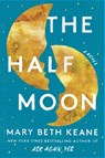 Half Moon - Mary Beth Keane - 9781668022757