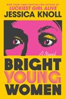 Bright Young Women - Jessica Knoll - 9781668022771