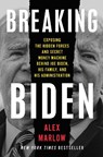 Breaking Biden - Alex Marlow - 9781668023006