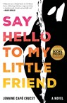 Say Hello to My Little Friend - Jennine Capó Crucet - 9781668023334