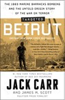 Targeted: Beirut: The 1983 Marine Barracks Bombing and the Untold Origin Story of the War on Terror - Jack Carr - 9781668024362