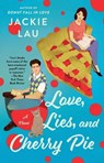Love, Lies, and Cherry Pie - Jackie Lau - 9781668030769