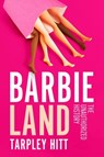 Barbieland - Tarpley Hitt - 9781668031827