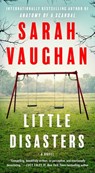 Little Disasters - Sarah Vaughan - 9781668033524