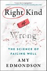 Right Kind of Wrong - Amy C. Edmondson - 9781668034576