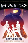 Halo: Battle Born - Cassandra Rose Clarke - 9781668037829