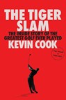 The Tiger Slam - Kevin Cook - 9781668043646