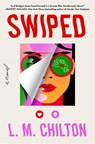 Swiped - L.M. Chilton - 9781668045701