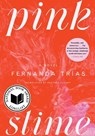 Pink Slime - Fernanda Trias - 9781668049785