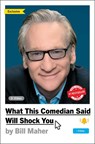 What This Comedian Said Will Shock You - Bill Maher - 9781668051351