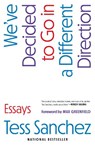 We've Decided to Go in a Different Direction - Tess Sanchez - 9781668060865