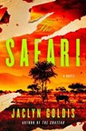 The Safari - Jaclyn Goldis - 9781668066973