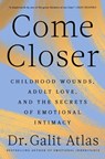 Come Closer - Galit Atlas - 9781668067147