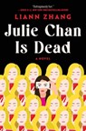 Julie Chan Is Dead - Liann Zhang - 9781668067901