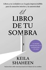 El libro de tu sombra - Keila Shaheen - 9781668069998