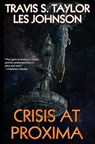 Crisis at Proxima - Travis S. Taylor - 9781668073001