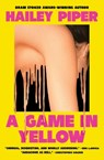 A Game in Yellow - Hailey Piper - 9781668077085