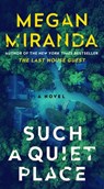 Such a Quiet Place - Megan Miranda - 9781668079294