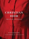 Christian Dior: The Style Principles - Hannah Rogers - 9781668081792