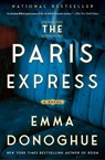 Paris Express - Emma Donoghue - 9781668082805
