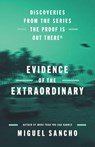 Evidence of the Extraordinary - Miguel Sancho - 9781668085455