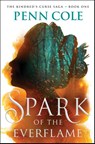 Spark of the Everflame - Penn Cole - 9781668085721