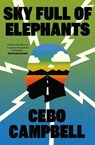 Sky Full of Elephants - Cebo Campbell - 9781668087336