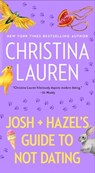 Josh and Hazel's Guide to Not Dating - Christina Lauren - 9781668094990