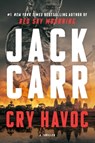 Cry Havoc: A Tom Reece Thriller - Jack Carr - 9781668095256