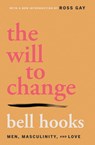 The Will to Change - bell hooks - 9781668095980
