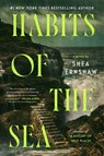 Habits of the Sea - Shea Ernshaw - 9781668097731