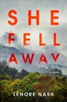 She Fell Away - Lenore Nash - 9781668098387