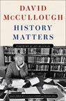 History Matters - David McCullough - 9781668098998