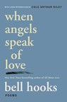 When Angels Speak of Love - bell hooks - 9781668099865